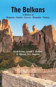 The Balkans A History of Bulgaria—Serbia—Greece—Rumania—Turkey